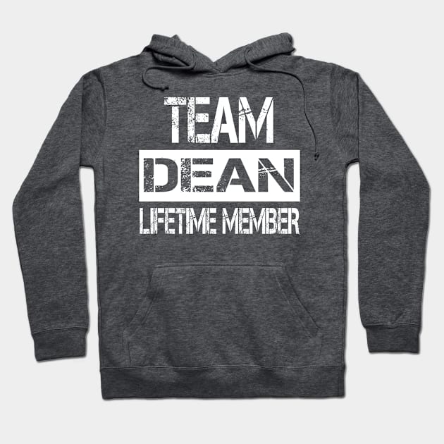 Dean Name - Team Dean Lifetime Member Hoodie by SaundersKini